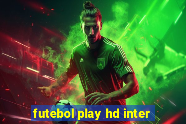 futebol play hd inter